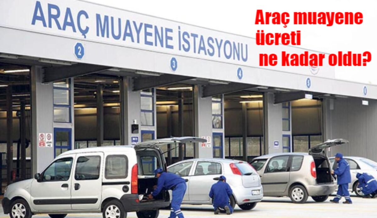 2024 Yılı Araç Muayene Ücretleri
